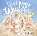 Cover: Don't Worry, Wuddles - Atheneum Books for Young Readers