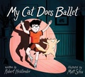 Cover: My Cat Does Ballet - Atheneum Books for Young Readers