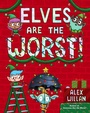 Cover: Elves Are the Worst! - Simon & Schuster Books for Young Readers