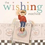 Cover: The Wishing Machine - Simon & Schuster Books for Young Readers