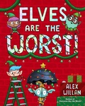 Cover: Elves Are the Worst! - Simon & Schuster Books for Young Readers