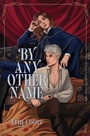 Cover: By Any Other Name - Simon & Schuster Books for Young Readers