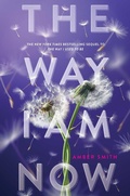 Cover: The Way I Am Now - Margaret K. McElderry Books