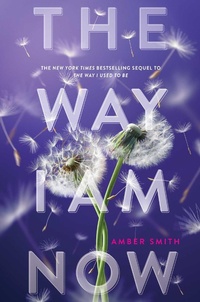 Enlarge image Cover: The Way I Am Now - Margaret K. McElderry Books