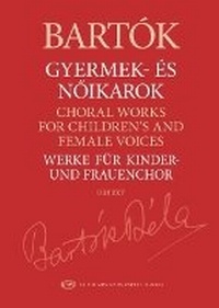 Abbildung von: Choral Works for Children's and Female Voices Urtext Edition Paperback - Choral Score - Editio Musica Budapest