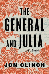 Enlarge image Cover: The General and Julia - Atria Books
