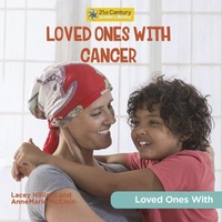 Abbildung von: Loved Ones with Cancer - Cherry Lake Publishing