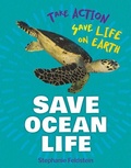 Cover: Save Ocean Life - Cherry Lake Publishing