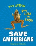 Cover: Save Amphibians - Cherry Lake Publishing