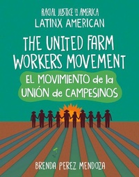 Abbildung von: The United Farm Workers Movement / El Movimiento de la Union de Campesinos - Cherry Lake Publishing