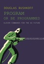 Cover: Program Or Be Programmed - Or Books