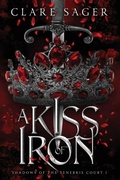 Cover: A Kiss of Iron - Wicked Lady Press