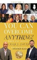 Cover: You Can Overcome Anything! - Cesar R Espino