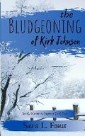 Cover: The Bludgeoning of Kirk Johnson - Silver Lining Literary Services, LLC