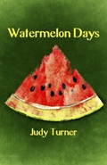 Cover: Watermelon Days - Distributed By Ingram Spark