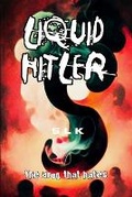 Cover: Liquid Hitler - As If Books