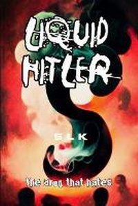 Enlarge image Cover: Liquid Hitler - As If Books