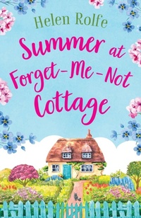 Abbildung von: Summer at Forget-Me-Not Cottage - Boldwood Books Ltd