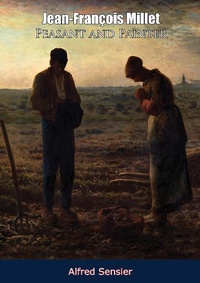 Abbildung von: Jean-Francois Millet Peasant and Painter - Braunfell Books