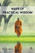Cover: Ways of practical wisdom - Anthem Press