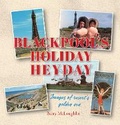 Cover: Blackpool's Holiday Heyday - YouCaxton Publications