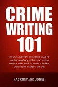 Cover: Crime Writing 101 - Hackney and Jones