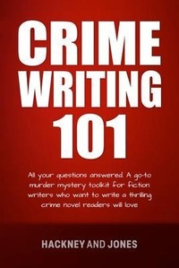 Enlarge image Cover: Crime Writing 101 - Hackney and Jones