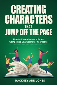 Enlarge image Cover: Creating Characters That Jump Off The Page - Hackney and Jones