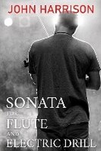 Abbildung von: Sonata for Flute and Electric Drill - Ocean Reeve Publishing