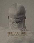 Cover: The Culture: Hip Hop & Contemporary Art in the 21st Century - Gregory R Miller & Company