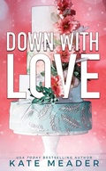 Cover: Down with Love - Kate Meader LLC