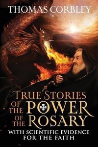 Bild vergrößern Bild: True Stories of the Power of the Rosary - Skinny Brown Dog Media