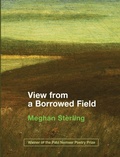 Cover: View from a Borrowed Field - Lily Poetry Review
