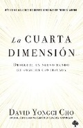 Cover: La cuarta dimension: Descubre un nuevo mundo de oracion contestada / The Fourth Dimension: Discovering a New World of Answered Prayer - CASA CREACION