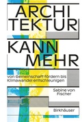 Cover: Architektur kann mehr - Birkh&auml;user