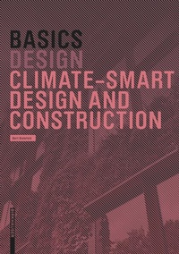 Enlarge image Cover: Basics Climate-Smart Design and Construction - Birkhäuser