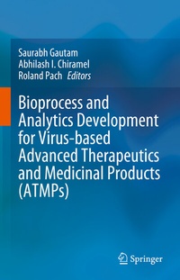 Abbildung von: Bioprocess and Analytics Development for Virus-based Advanced Therapeutics and Medicinal Products (ATMPs) - Springer