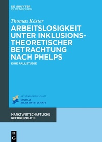 Abbildung von: Arbeitslosigkeit unter inklusionstheoretischer Betrachtung nach Phelps - De Gruyter
