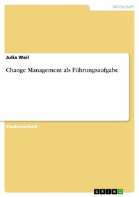 Abbildung von: Change Management als Führungsaufgabe - GRIN Verlag
