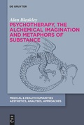 Cover: Psychotherapy, the Alchemical Imagination and Metaphors of Substance - De Gruyter