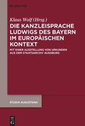 Cover: Die Kanzleisprache Ludwigs des Bayern im europ&auml;ischen Kontext - De Gruyter