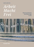 Cover: 'Arbeit Macht Frei' - De Gruyter