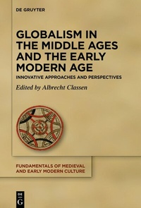 Bild: Globalism in the Middle Ages and the Early Modern Age - De Gruyter