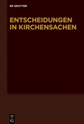 Cover: Entscheidungen in Kirchensachen seit 1946 / 01.01.2021-30.06.2021 - De Gruyter