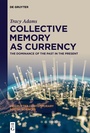 Cover: Collective Memory as Currency - De Gruyter