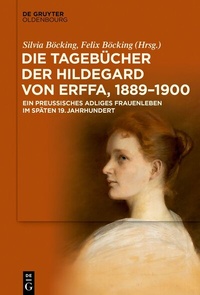 Abbildung von: Die Tagebücher der Hildegard von Erffa, 1889-1900 - De Gruyter Oldenbourg