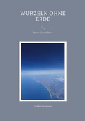 Cover: Wurzeln ohne Erde - Books on Demand