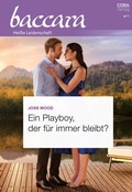 Cover: Ein Playboy, der f&uuml;r immer bleibt? - CORA Verlag