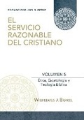 Cover: El Servicio Razonable del Cristiano - Vol. 5 - Teologia Para Vivir