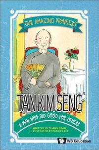 Enlarge image Cover: Tan Kim Seng: A Man Who Did Good For Others - World Scientific Publishing Co Pte Ltd